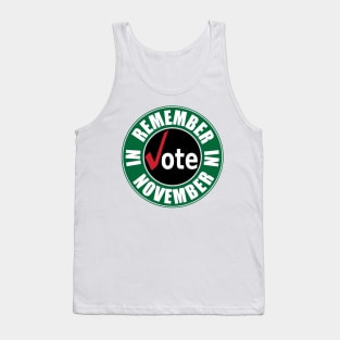 Remember in November Vote Tank Top